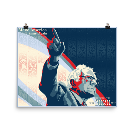 Hindsight is 2020 / Make America Smart Again Bernie Sanders Poster
